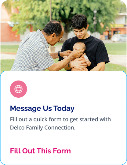 Family with a young child alongside information for contacting Delco Family Connection online for services and support.;